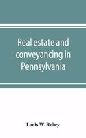 Real estate and conveyancing in Pennsylvania