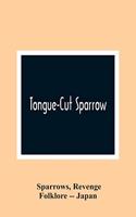 Tongue-Cut Sparrow