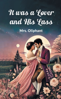 It Was a Lover and His Lass