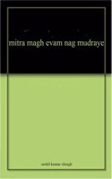 mitra magh evam nag mudraye
