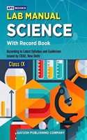 Lab Manual Science (with record book) Class 9 - by J.P. Agarwal (2024-25 Examination)