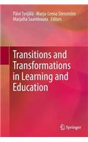 Transitions and Transformations in Learning and Education