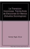 La Transicion Inconclusa
