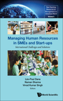 Managing Human Resources in SMEs and Start-Ups: International Challenges and Solutions