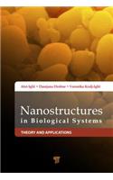 Nanostructures in Biological Systems: Theory and Applications