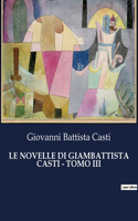 Novelle Di Giambattista Casti - Tomo III