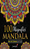 100 Magnifici Mandala da Colorare