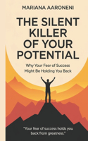 The Silent Killer of Your Potential