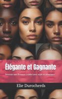 Élégante et Gagnante