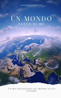 mondo fatto di me