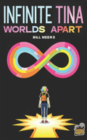Infinite Tina: Worlds Apart