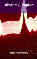 Rhythm & Rupture