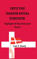 Into the Danish Royal Kingdom