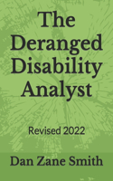 The Deranged Disability Analyst: Revised 2022