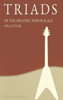 Triads of the Melodic Minor Scale on Guitar