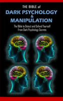 BIBLE of DARK PSYCHOLOGY & MANIPULATION