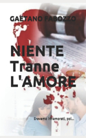 Niente Tranne l'Amore