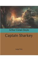 Captain Sharkey: Large Print