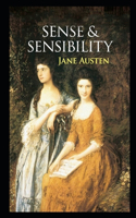 Sense and Sensibility By Jane Austen (Fictional & Romantic Novel) The Complete Unabridged & Classic Annotated Version