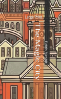 The Magic City: Large Print