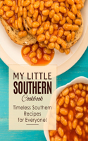My Little Southern Cookbook: Timeless Southern Recipes for Everyone! (3rd Edition)
