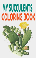 My succulents coloring book: Relax and Funny succulents coloring book, A Coloring Book for Adults Promoting Relaxation Succulents, Mandala, Plants, Garden, Cactus, Inspirations