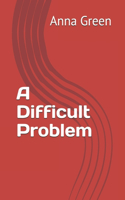 A Difficult Problem