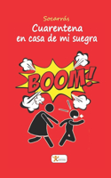 Cuarentena en casa de mi suegra