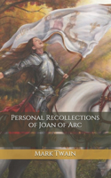 Personal Recollections of Joan of Arc