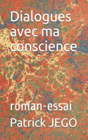 Dialogues avec ma conscience