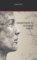 Despertando Tu Grandeza Interior