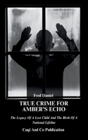 True Crime For Amber's Echo