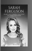 Heart and Crown: The Story of Sarah Ferguson