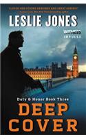 Deep Cover: Duty & Honor Book Three