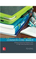 Common Core Basics, Reading Core Subject Module: Building Essential Test Readiness Skills
