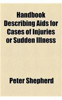 Handbook Describing AIDS for Cases of Injuries or Sudden Illness: (English)