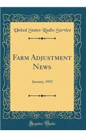 Farm Adjustment News: January, 1935 (Classic Reprint)