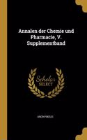 Annalen der Chemie und Pharmacie, V. Supplementband