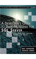 Developer's Guide to Data Modeling for SQL Server, A: Covering SQL Server 2005 and 2008