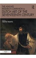 The Ashgate Research Companion to Dutch Art of the Seventeenth Century