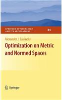 Optimization on Metric and Normed Spaces