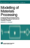 Modelling of Materials Processing: An Approachable and Practical Guide