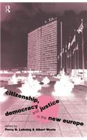 Citizenship, Democracy and Justice in the New Europe