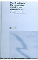 The Routledge Companion to Theatre and Performance