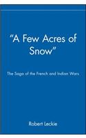 "A Few Acres of Snow"