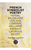 French Symbolist Poetry, 50th Anniversary Edition, Bilingual Edition