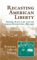 Recasting American Liberty