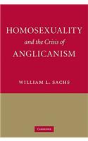 Homosexuality and the Crisis of Anglicanism