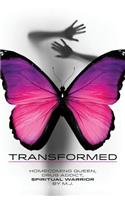 Transformed