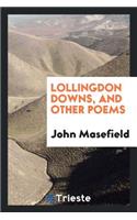 Lollingdon Downs, and Other Poems